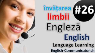 26 Limba Engleza Curs English Română Romanian Bălan Cisnădie Gura Munte Roșiorii Tecuci [upl. by Ljoka641]