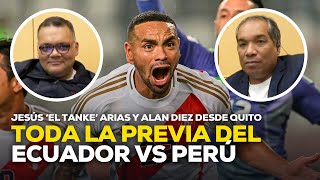 Ecuador vs Perú Alan Diez y Jesús El Tanke Arias nos traen la previa ASISOMOSRPP  DESPACHO [upl. by Lourie]