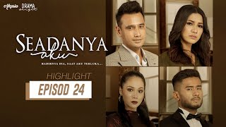 HIGHLIGHT Episod 24  Seadanya Aku 2020 [upl. by Odnavres434]