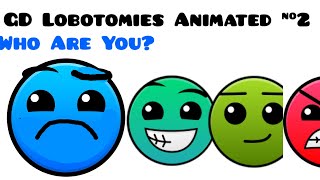 GD Lobotomies Animated 2 [upl. by Susan]