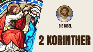 2 Korinther  Brief des Paulus an die Korinther und seine Lehren  Die Bibel [upl. by Arahd403]