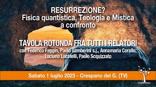 Resurrezione Fisica quantistica Teologia e Mistica a confronto tavola rotonda [upl. by Hege]