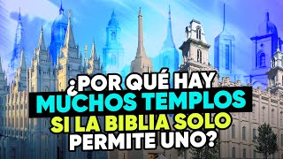 ¿Por qué hay muchos templos si la Biblia sólo permite uno [upl. by Rafiq593]