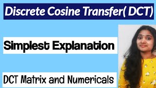 Discrete Cosine Transform DCT Simple Explanation and Numerical DSP DCT [upl. by Znieh]