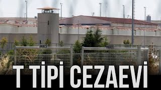 T Tipi Cezaevi Hangi Suçları Kapsar T Tipi Cezaevi Nedir Özellikleri Neler Kimler Yatar [upl. by Acnalb]