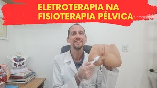 ☝ Eletroterapia na Fisioterapia Pélvica☝ [upl. by Younglove]