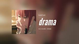 roy woods  drake  drama sped up [upl. by Kursh]