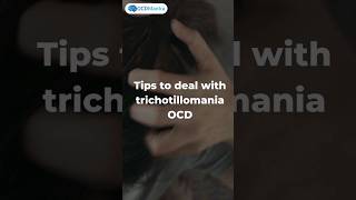 Tips to deal with trichotillomania OCD  OCD Mantra  ocd tips trichotillomania [upl. by Ryon]