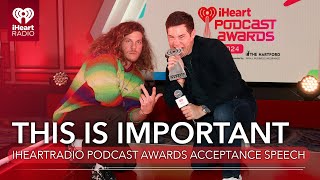 This Is Important Wins Best Comedy Podcast  2024 iHeartPodcast Awards [upl. by Lalage]