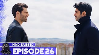 Endless Love  Episode 26  Hindi Dubbed  Kara Sevda [upl. by Issi]