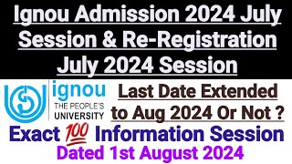 Ignou Admission amp Re Registration For 2024 July Session  Last Date Extended to Aug 2024 Or Not [upl. by Mylander]