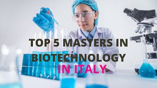 Top 5 masters in Biotechnology in ITALY Low tuition fee Scholarship [upl. by Stolzer441]