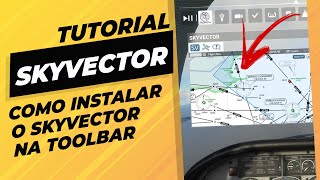 Como ADICIONAR o SKYVECTOR na TOOLBAR do FLIGHT SIMULATOR 2020 [upl. by Chloette617]