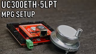 UC300ETH5LPT Ethernet CNC Motion Controller 3 MPG Setup [upl. by Enitnatsnoc]