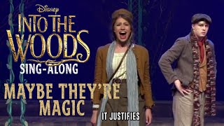 Into the Woods  Maybe Theyre Magic  SingAlong [upl. by Harmony861]