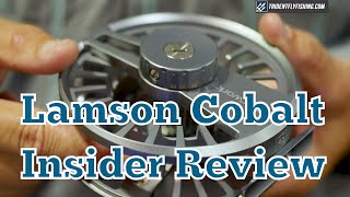 Lamson Cobalt Fly Reel  Tim Volk Insider Review [upl. by Kitty]