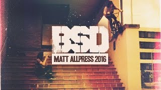 BSD BMX  Matt Allpress 2016 [upl. by Lea]