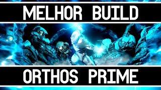 Warframe Orthos Prime  MELHOR BUILD 01 [upl. by Therese]