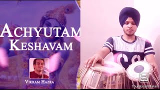 Achyutam Keshavam Krishna Damodaram Ram Narayanam Janaki Vallabham  Tabla Cover By Arshdeep Singh [upl. by Ralyt]