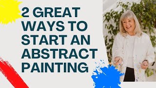 2 Easy Ways to Start an Abstract Acrylic Painting  Part 1 [upl. by Shanta]