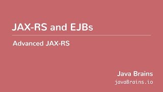 Advanced JAXRS 26  JAX RS and EJBs [upl. by Odlaner]