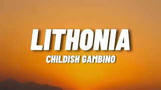 Childish Gambino  Lithonia Lyrics [upl. by Norud]