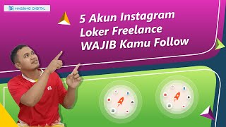 5 AKUN INSTAGRAM LOKER FREELANCE YANG WAJIB UNTUK DIFOLLOW [upl. by Wadsworth]