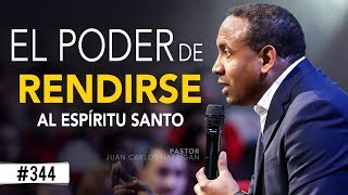 EL PODER DE RENDIRSE AL ESPÍRITU SANTO📍PASTOR JUAN CARLOS HARRIGAN [upl. by Onitrof123]