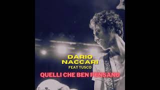 Quelli che benpensano feat Tusco  Dario Naccari [upl. by Atsira571]