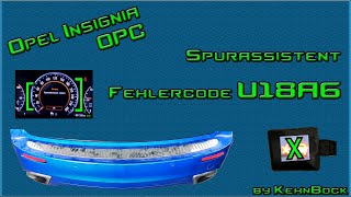 LassSchrauben 🛠 BockCast no7 🛠 Insignia OPC Spurassistent  Fehlercode U18A6 KehnBock [upl. by Russom]