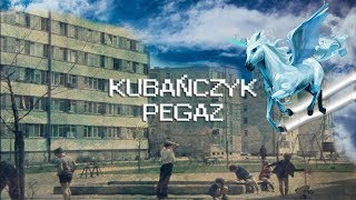 KUBAŃCZYK  PEGAZ [upl. by Ulrikaumeko199]