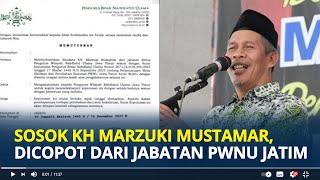 SOSOK KH Marzuki Mustamar Dicopot PBNU dari Jabatan PWNU Jawa Timur Diduga Beda Pilihan Politik [upl. by Ynelram]