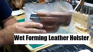 Wet Forming a Leather Holster [upl. by Emaj]