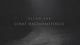 Cihat Hacıahmetoğlu Allah Var Cover [upl. by Ardnuasak]