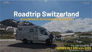 ROADTRIP Grindelwald Grimselpass Locarno Switzerland van life with Hymer MLT 570 4x4 [upl. by Norina]