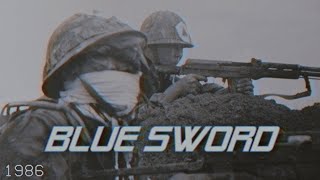 BLUE SWORD  Operation Blue Sword B [upl. by Maurie]