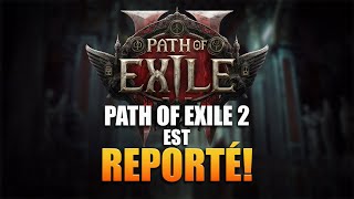 Path of Exile 2 est reporté [upl. by Anaic114]