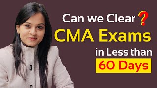 Can we Clear CMA Exams in Less than 60 Days [upl. by Jardena]