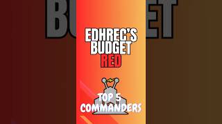 EDHrecs Top 5 Budget Red Commanders Under 2 budgetmtg mtg budget [upl. by Ssej920]