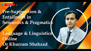 PreSupposition amp Entailment in Semantics and Pragmatics [upl. by Caritta343]