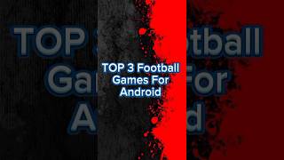 Best football games for Android  Top 3 football games shorts foryou fifa football efootball [upl. by Bencion]