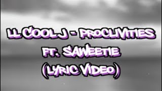 LL COOL J  Proclivities ft Saweetie Lyric Video [upl. by Tsew]