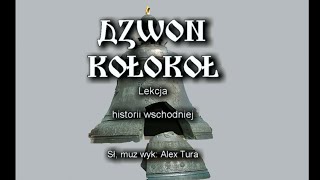 Alex Tura Dzwon Kołokoł Lekcja historii wschodniej [upl. by Adnoval]