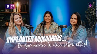 Ep37 Mi esposo me motivo a quitarme los implantes mamarios ft Gisselle Morejon 🎙️LQMP [upl. by Odidnac]