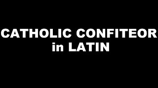 Confiteor in Latin  Catholic Missal Version amp Translation [upl. by Gracye]