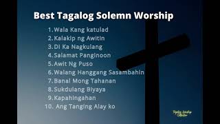 Best Tagalog Solemn Worship Tagalog Worship [upl. by Ailugram]