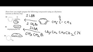 Show how you might prepare the following compounds using an alkylation reaction as the key step [upl. by Ecirb]