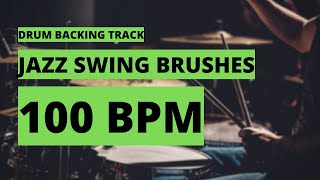 Jazz Swing Brushes Backing Track  Drum Metronome  100 BPM [upl. by Asiralc]