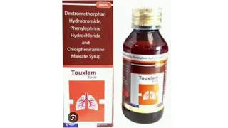 Touxlam syrup Dextromethorphan Hydrobromide Phenylephrine Hydrochloride and Chlorpheniramine Syrup [upl. by Lleval]