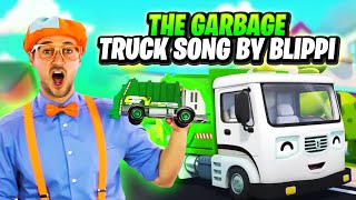 The Garbage Truck Song By Blippi  Songs for Kids  Garbage Truck Videos [upl. by Silva]